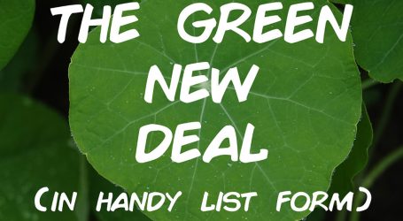 Here Is the Green New Deal in Handy List Form