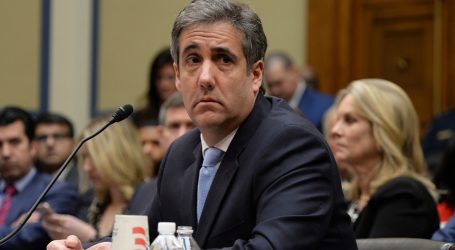 Michael Cohen’s Testimony Today Was Explosive, But Probably Not Explosive Enough