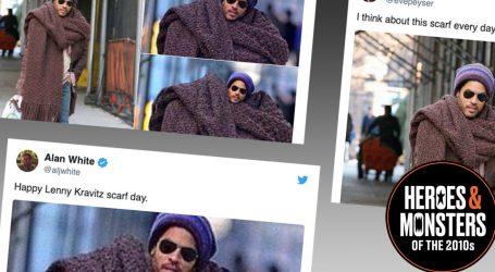 Heroes of the 2010s: Lenny Kravitz’s Giant Scarf