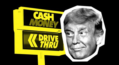 Payday Lenders Gave Trump Millions. Then He Helped Them Cash in on the Working Poor.